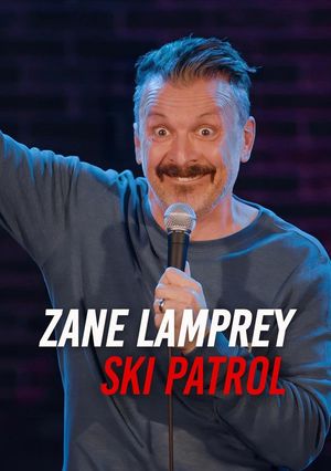 Zane Lamprey: Ski Patrol's poster