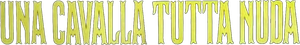 Una cavalla tutta nuda's poster