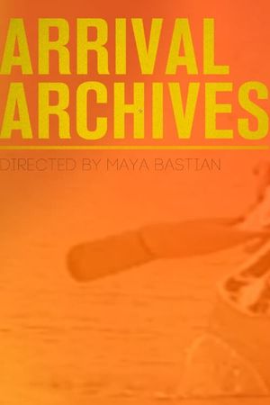 Arrival Archives's poster