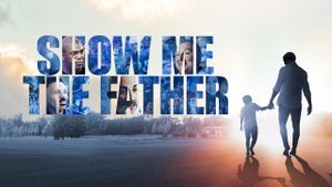 Show Me the Father's poster