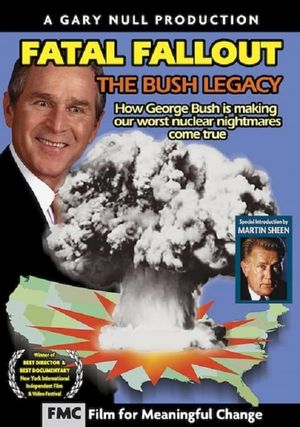 Fatal Fallout: The Bush Legacy's poster