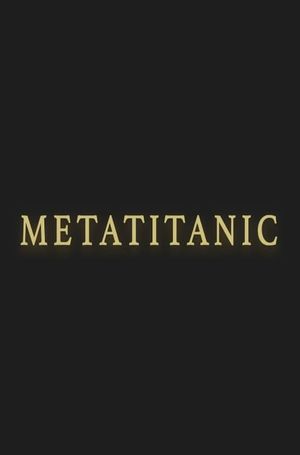 Metatitanic's poster