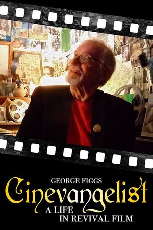 Cinevangelist: A Life in Revival Film's poster