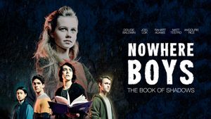 Nowhere Boys: The Book of Shadows's poster