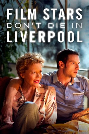 Film Stars Don't Die in Liverpool's poster