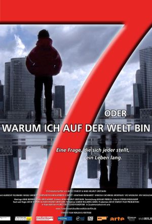 7 oder warum ich auf der Welt bin's poster