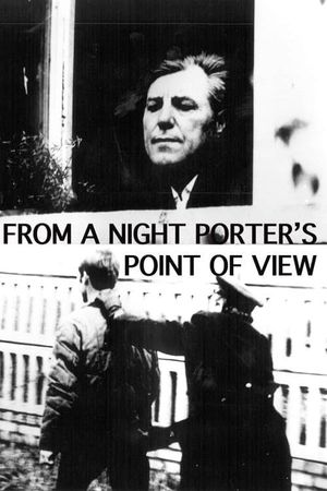 From a Night Porter's Point of View's poster