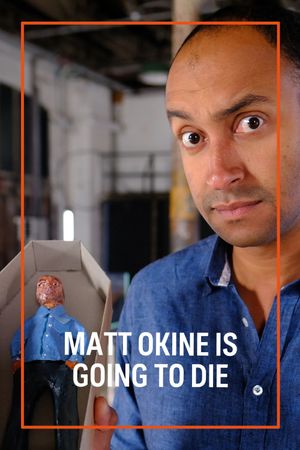 Matt Okine Is Going To Die's poster