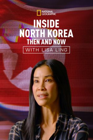 Inside North Korea: Then and Now with Lisa Ling's poster image