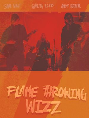 Flamethrowing Wizz's poster