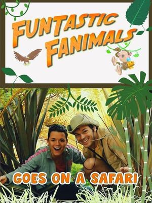 Funtastic Fanimals: Goes On A Safari's poster image