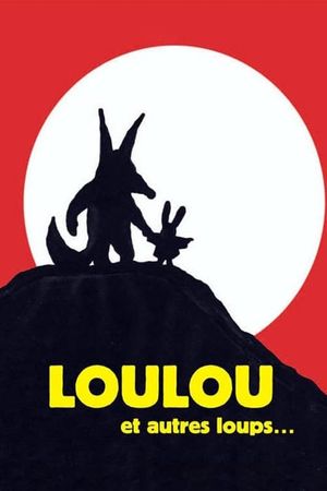 Loulou et autres loups's poster