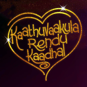 Kaathu Vaakula Rendu Kaadhal's poster