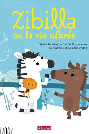 Zibilla ou la vie zébrée's poster