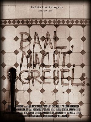 Baal. Macht. Greuel.'s poster
