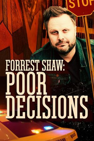 Forrest Shaw: Poor Decisions's poster