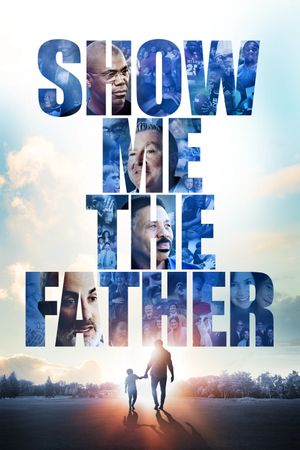 Show Me the Father's poster
