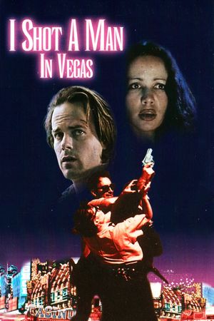 I Shot a Man in Vegas's poster