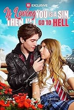 If Loving You Is a Sin Then I'll Go to Hell's poster