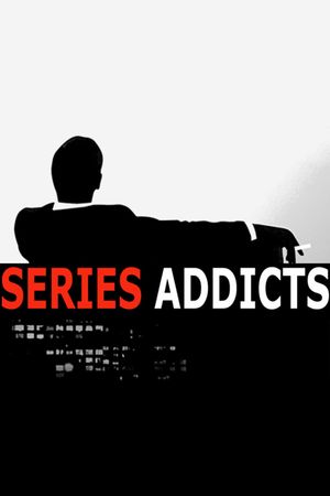 Séries Addicts's poster