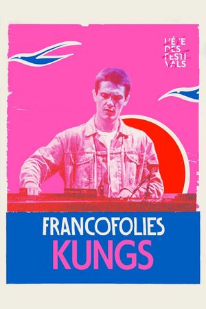 Kungs aux Francofolies 2023's poster