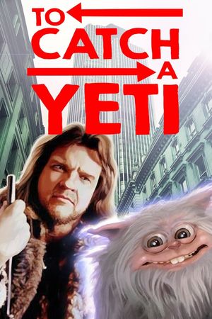 To Catch a Yeti's poster