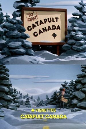 Canada Vignettes: Catapult Canada's poster