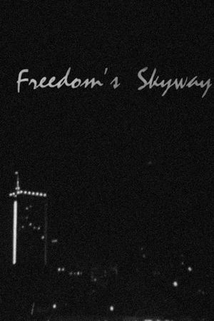 Freedom's Skyway's poster