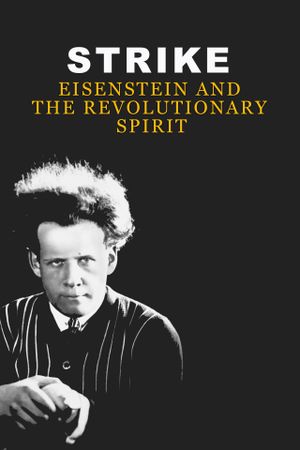 Strike: Eisenstein and the Revolutionary Spirit's poster