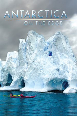 Antarctica: On the Edge's poster