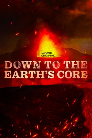 Down To The Earth's Core's poster