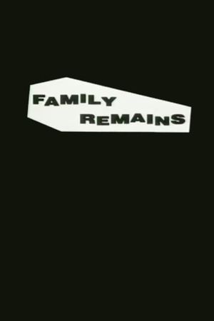 Family Remains's poster