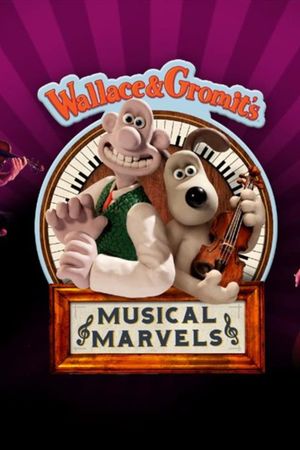 Wallace & Gromit's Musical Marvels's poster