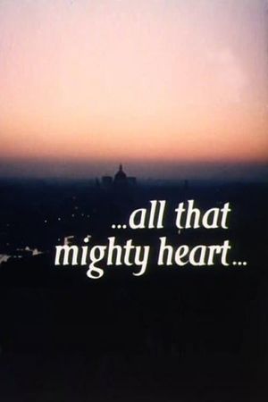 ...All That Mighty Heart...'s poster