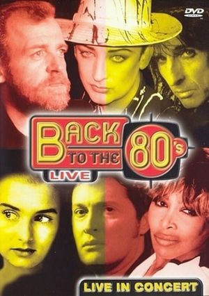 Back To The 80's - Live In Concert's poster