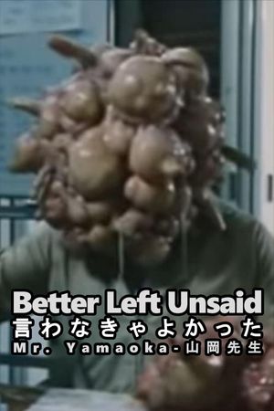 Better Left Unsaid / Mr. Yamaoka's poster