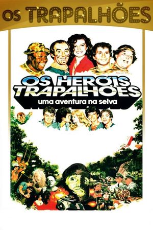 Os Heróis Trapalhões: Uma Aventura na Selva's poster