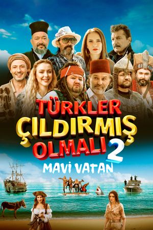Türkler Çildirmis Olmali 2: Mavi Vatan's poster