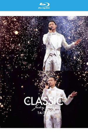 Jacky Cheung A Classic Tour - Finale Taipei 《學友·經典世界巡迴演唱會》台北站再見篇's poster