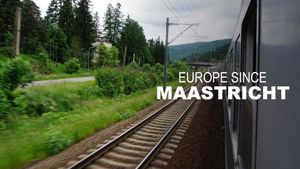 Europe since Maastricht - A Journey through the Continent's poster