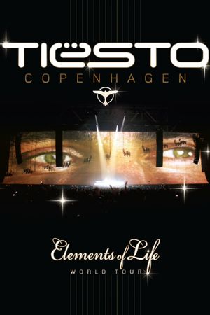 The Sound of Tiësto - Elements of Life World Tour's poster