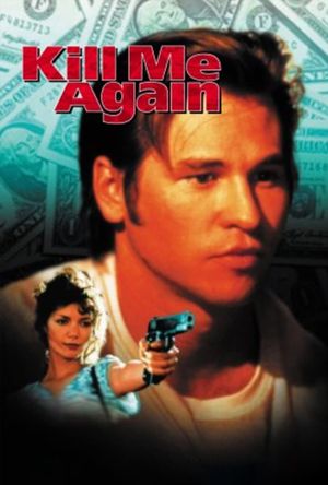 Kill Me Again's poster