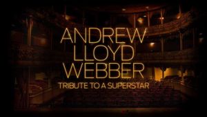 Andrew Lloyd Webber: Tribute to a Superstar's poster