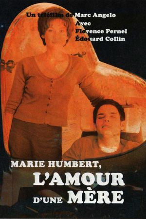 Marie Humbert, l'amour d'une mère's poster
