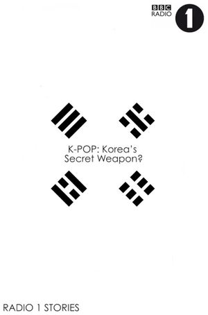 K-Pop: Korea's Secret Weapon?'s poster