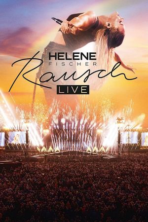 Helene Fischer - Rausch Live's poster