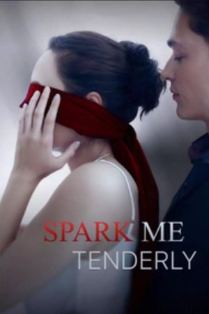Spark me tenderly's poster