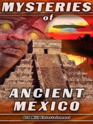 Mysteries Of Ancient Mexico's poster