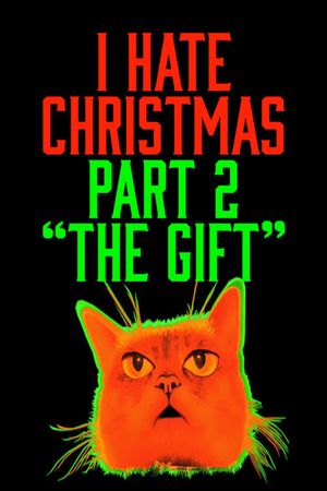 I Hate Christmas, Part Two: The Gift's poster