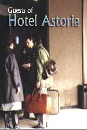 Guests of Hotel Astoria's poster